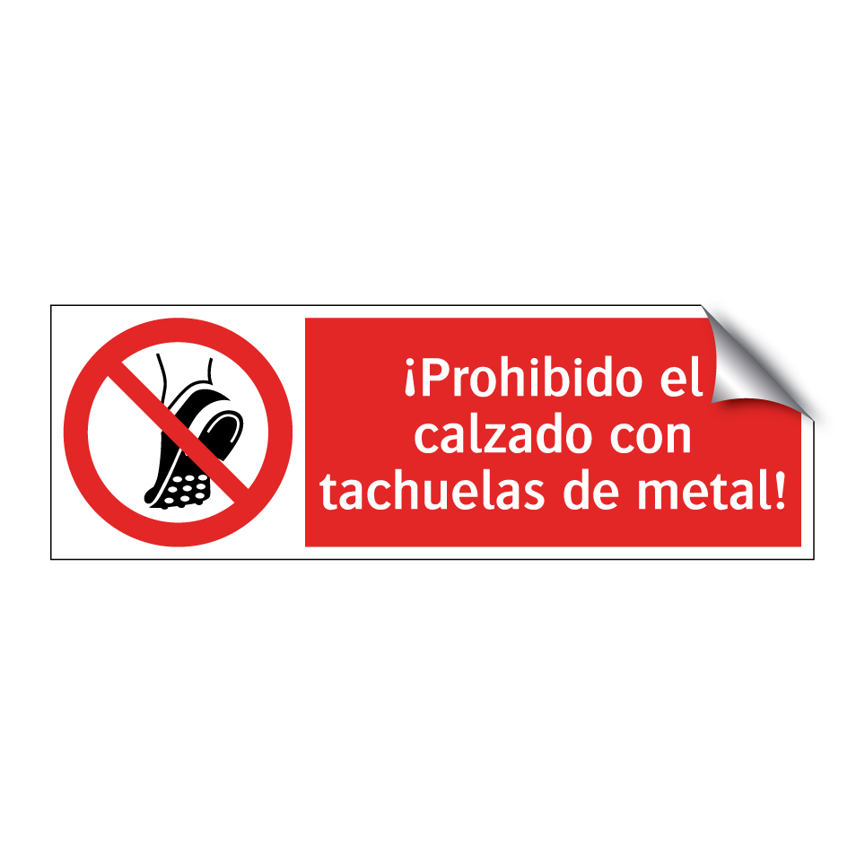 ¡Prohibido el calzado con tachuelas de metal!