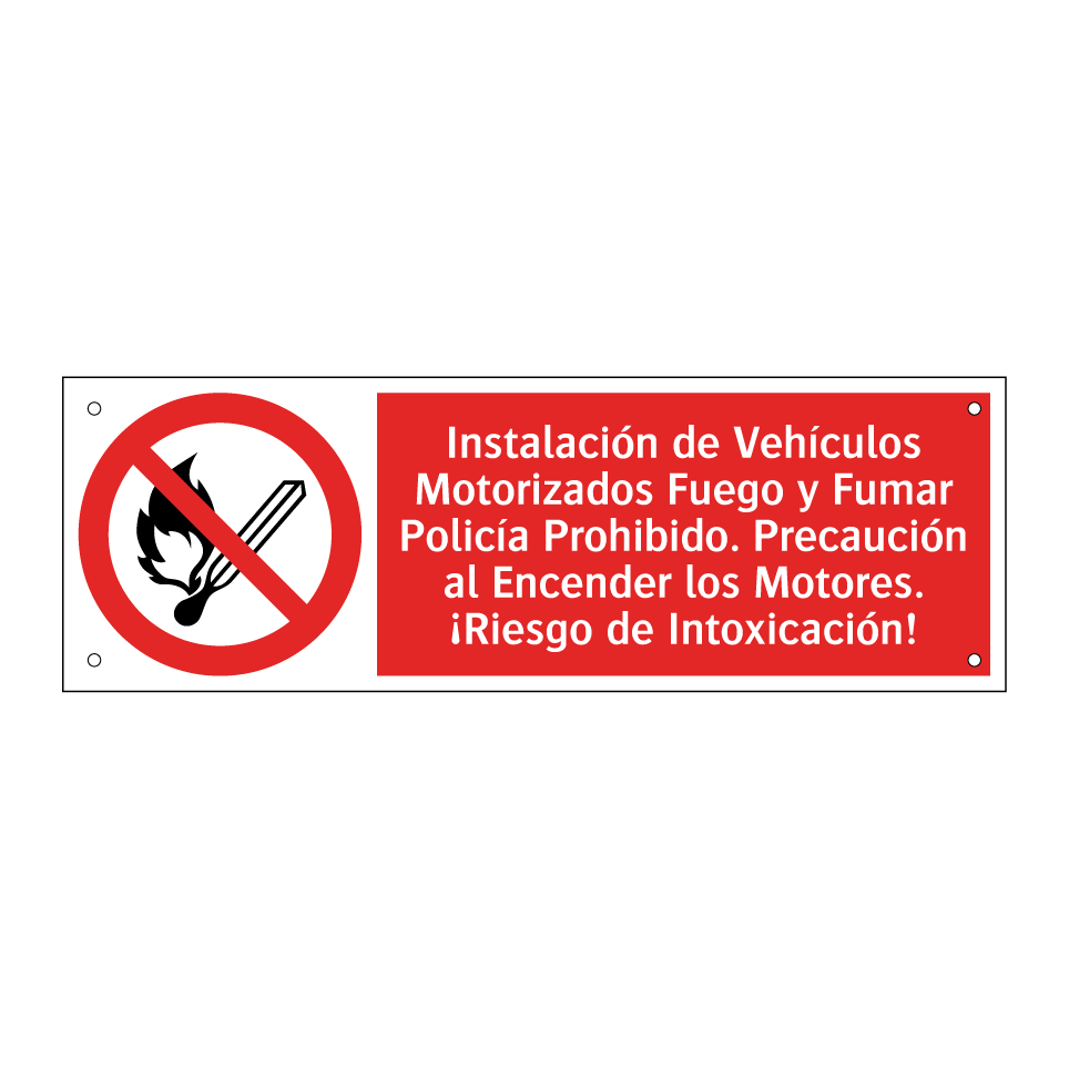 Instalación de Vehículos Motorizados Fuego y Fumar Policía Prohibido. Precaución al Encender los Motores. ¡Riesgo de Intoxicación!