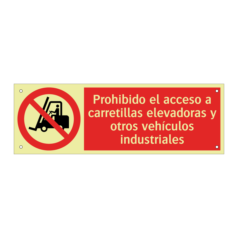 Prohibido el acceso a carretillas elevadoras y otros vehículos industriales