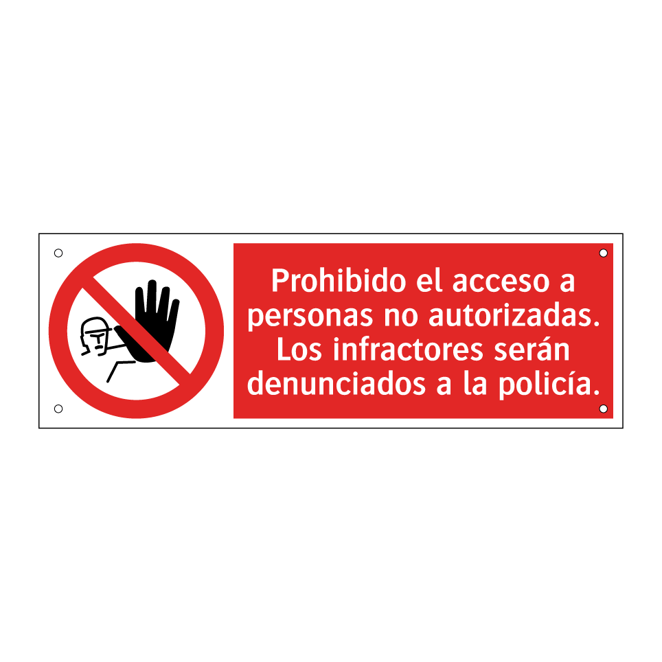 Prohibido el acceso a personas no autorizadas. Los infractores serán denunciados a la policía.