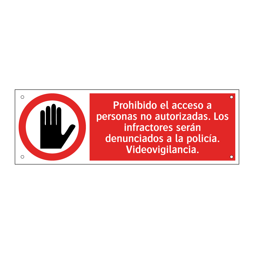 Prohibido el acceso a personas no autorizadas. Los infractores serán denunciados a la policía. Videovigilancia.