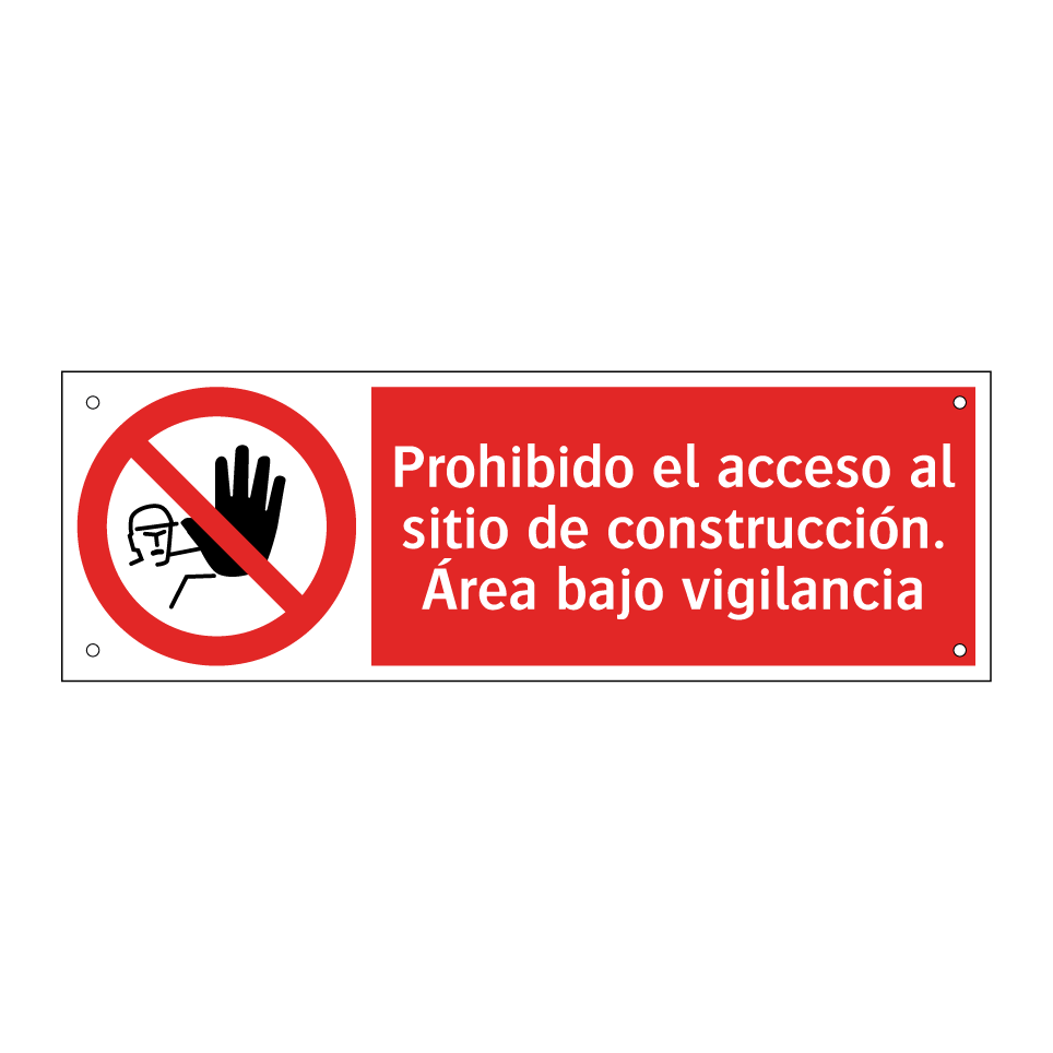 Prohibido el acceso al sitio de construcción. Área bajo vigilancia