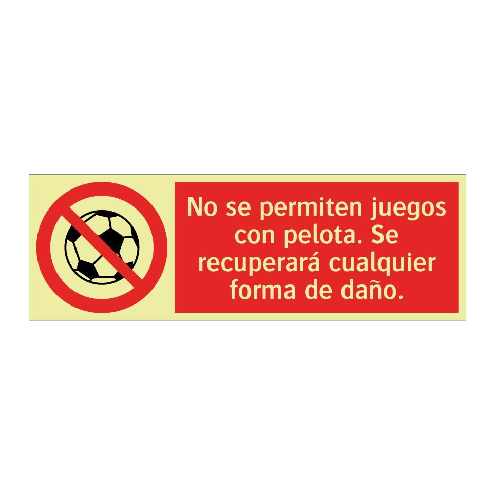 No se permiten juegos con pelota. Se recuperará cualquier forma de daño.