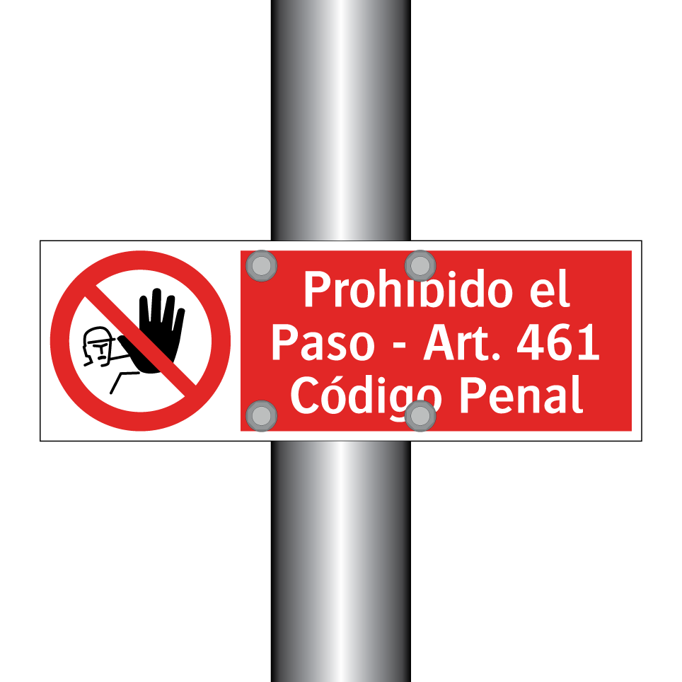 Prohibido el Paso - Art. 461 Código Penal