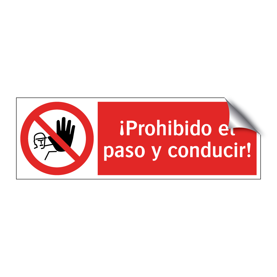 ¡Prohibido el paso y conducir!
