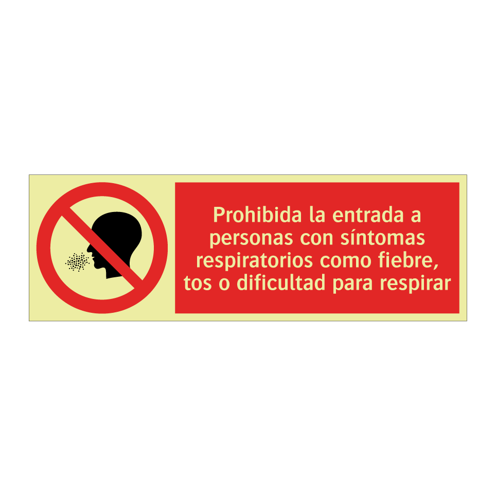 Prohibida la entrada a personas con síntomas respiratorios como fiebre, tos o dificultad para respirar