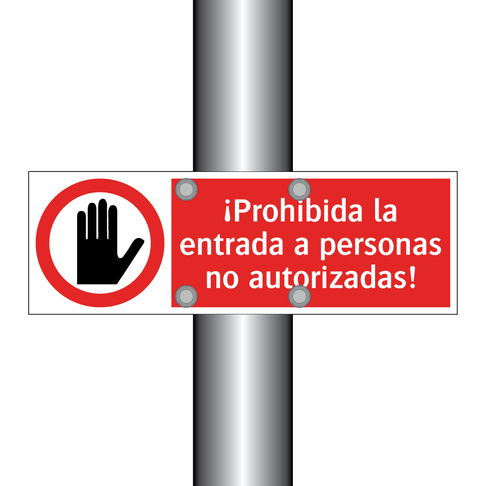 ¡Prohibida la entrada a personas no autorizadas!