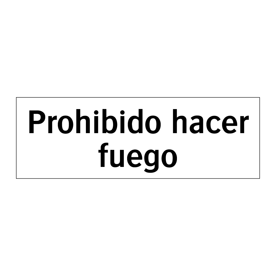 Prohibido hacer fuego