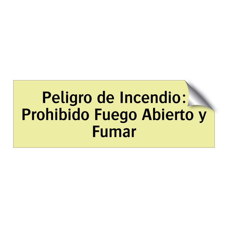 Peligro de Incendio: Prohibido Fuego Abierto y Fumar