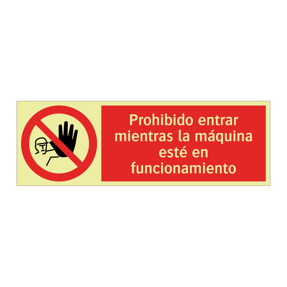Prohibido entrar mientras la máquina esté en funcionamiento