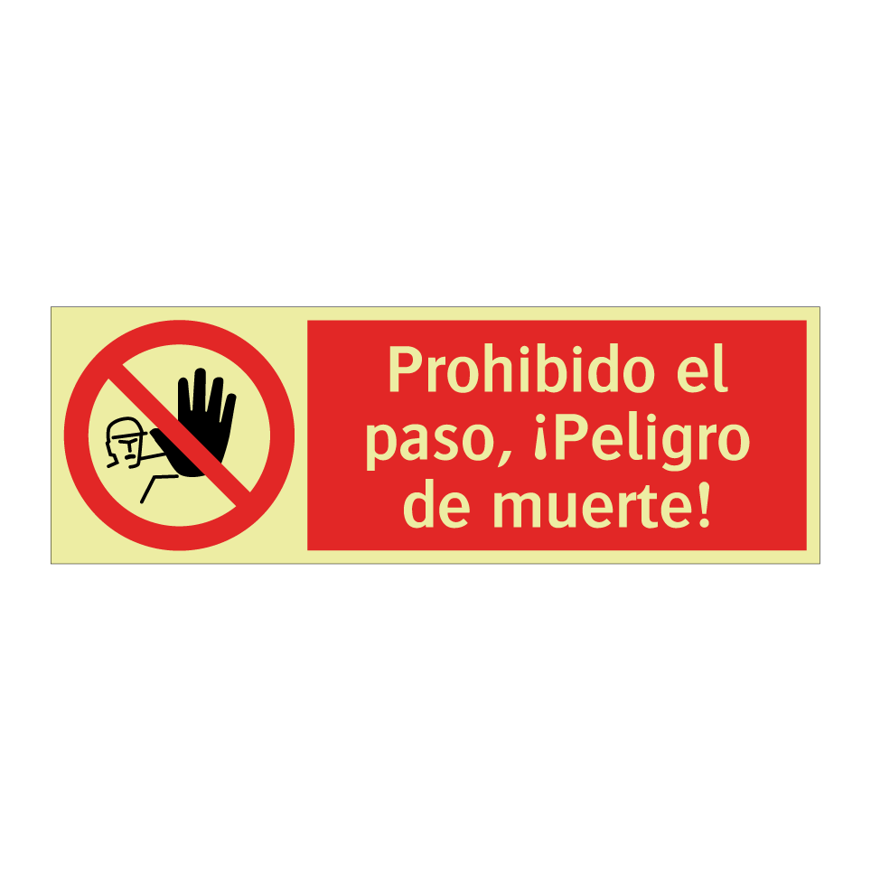 Prohibido el paso, ¡Peligro de muerte!