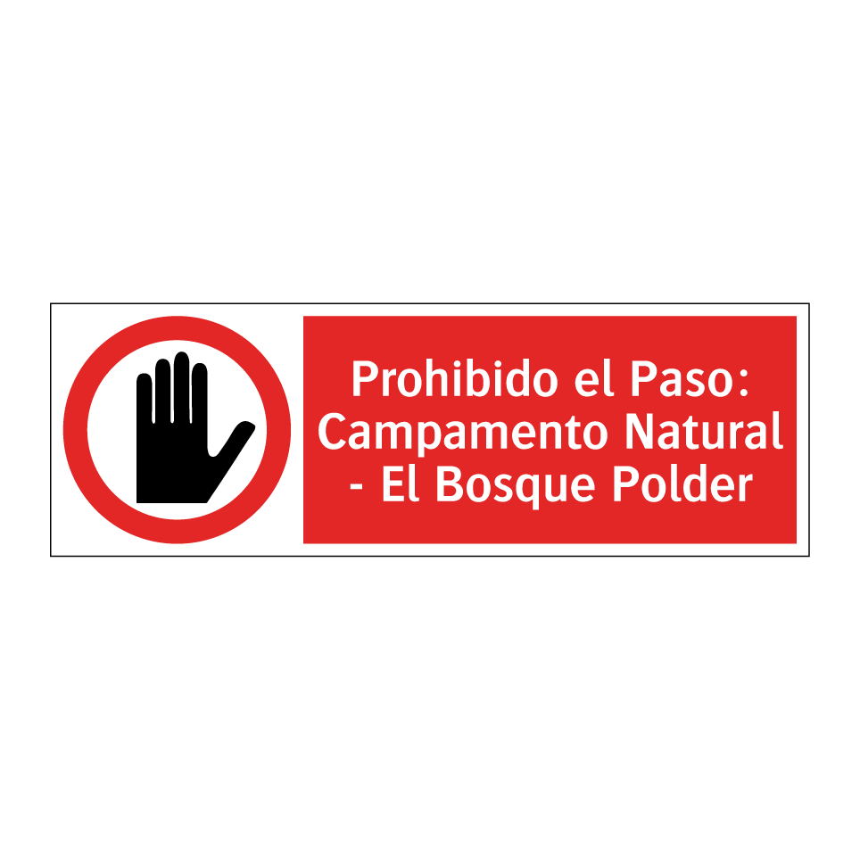 Prohibido el Paso: Campamento Natural - El Bosque Polder