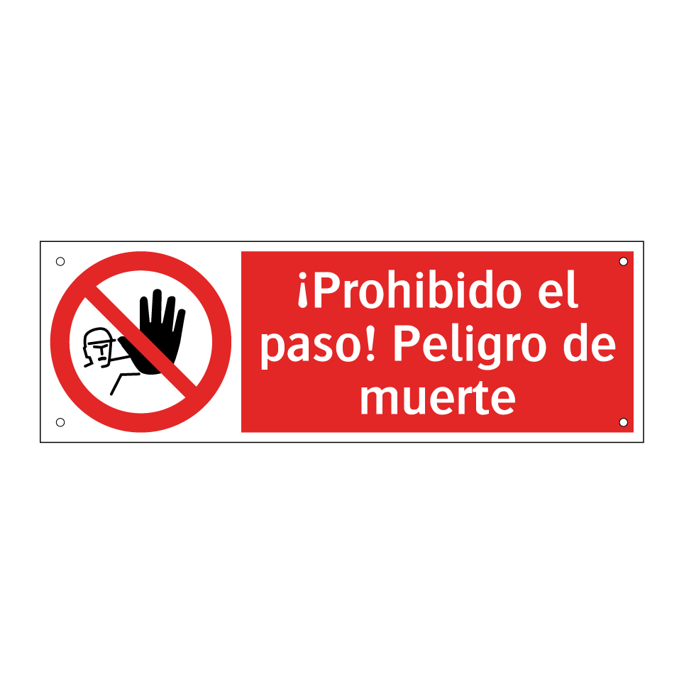 ¡Prohibido el paso! Peligro de muerte