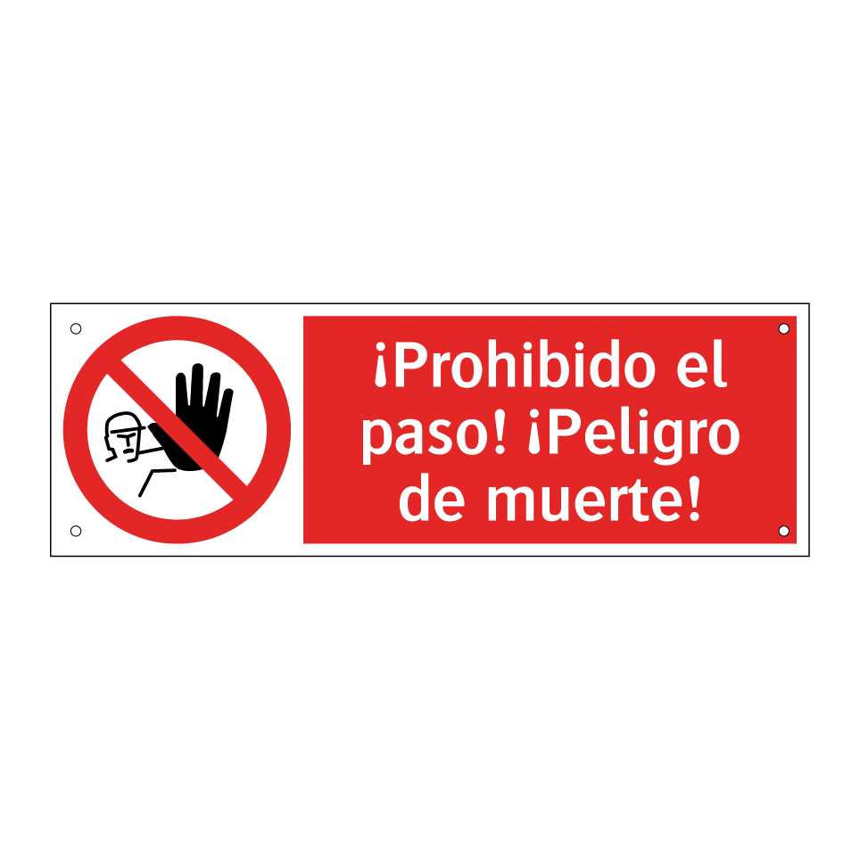¡Prohibido el paso! ¡Peligro de muerte!