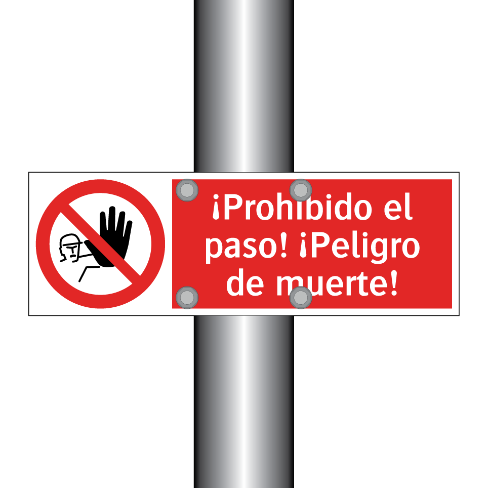 ¡Prohibido el paso! ¡Peligro de muerte!