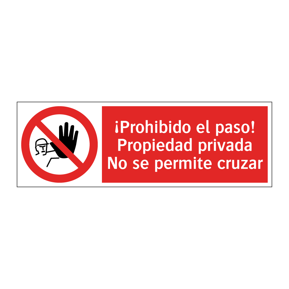¡Prohibido el paso! Propiedad privada No se permite cruzar