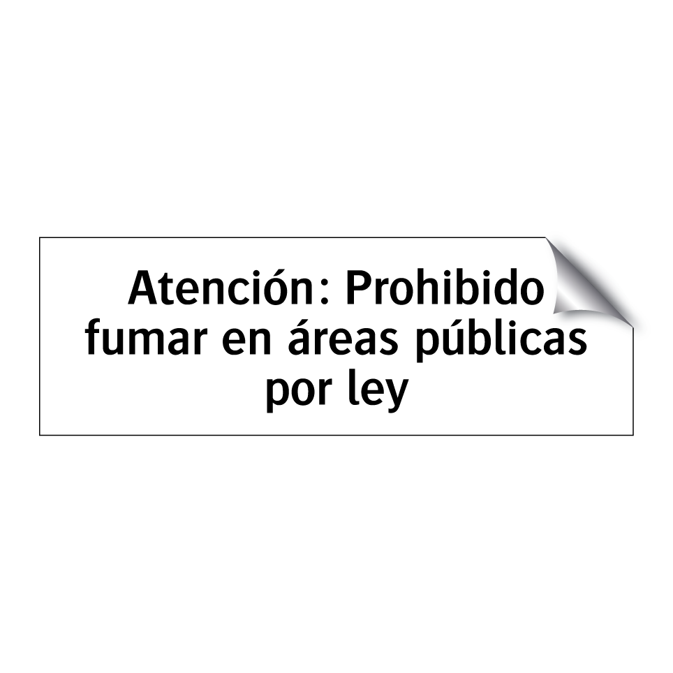 Atención: Prohibido fumar en áreas públicas por ley
