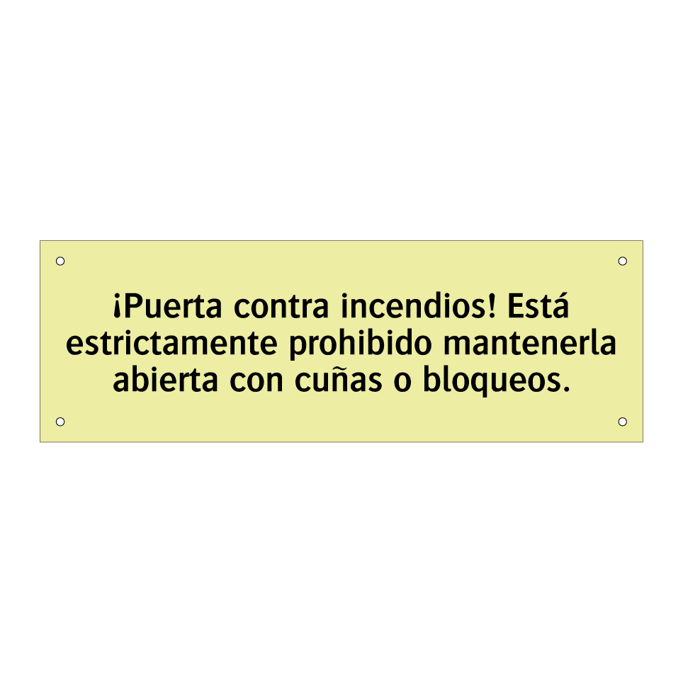 ¡Puerta contra incendios! Está estrictamente prohibido mantenerla abierta con cuñas o bloqueos.