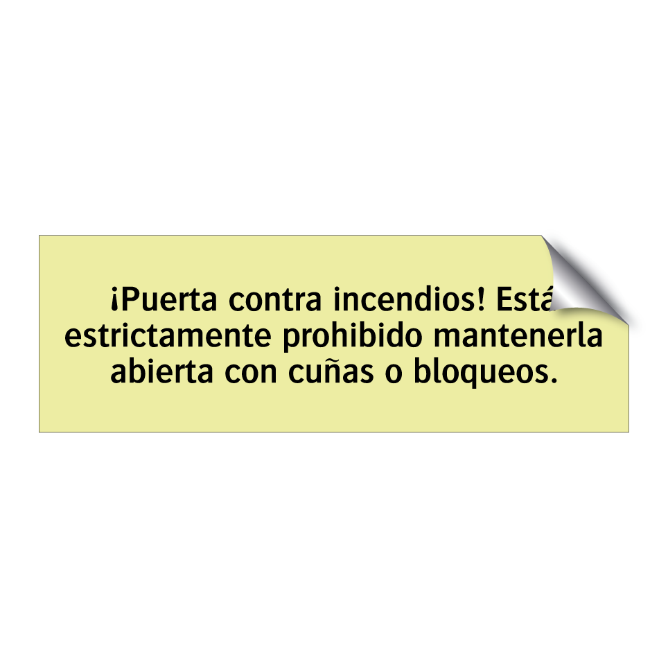 ¡Puerta contra incendios! Está estrictamente prohibido mantenerla abierta con cuñas o bloqueos.
