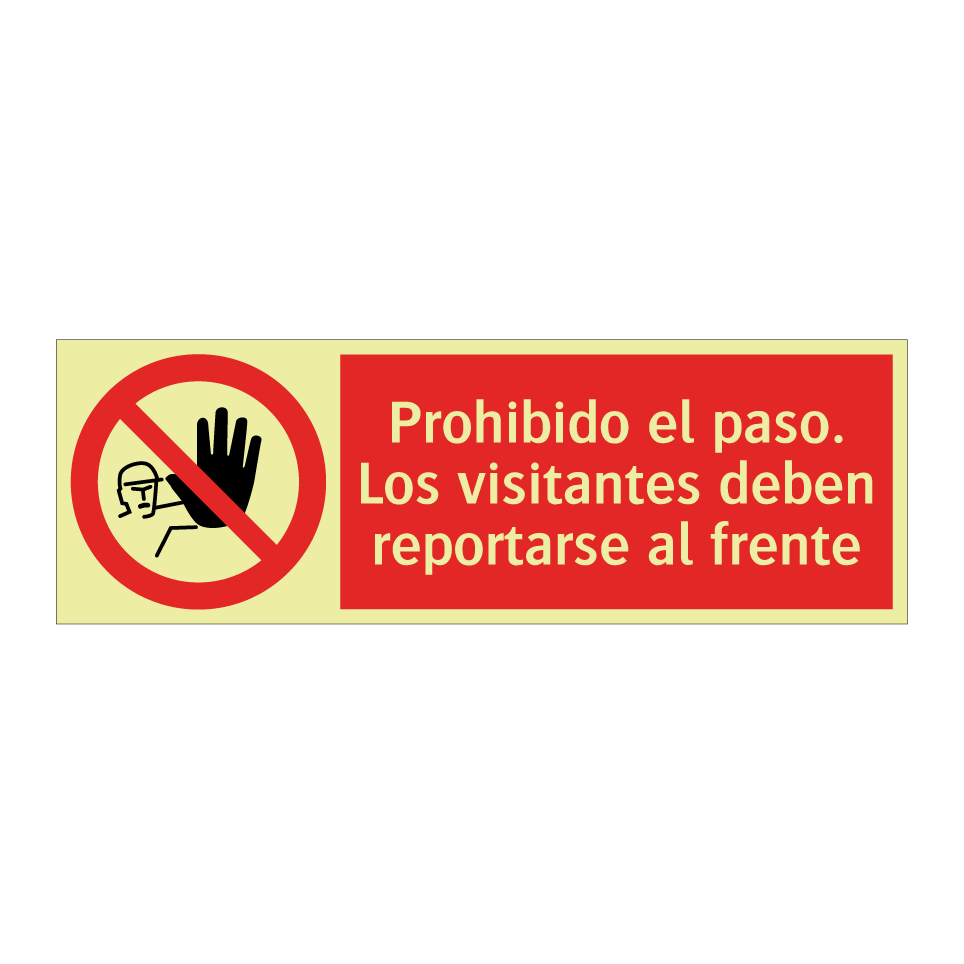 Prohibido el paso. Los visitantes deben reportarse al frente