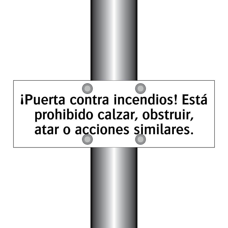 ¡Puerta contra incendios! Está prohibido calzar, obstruir, atar o acciones similares.