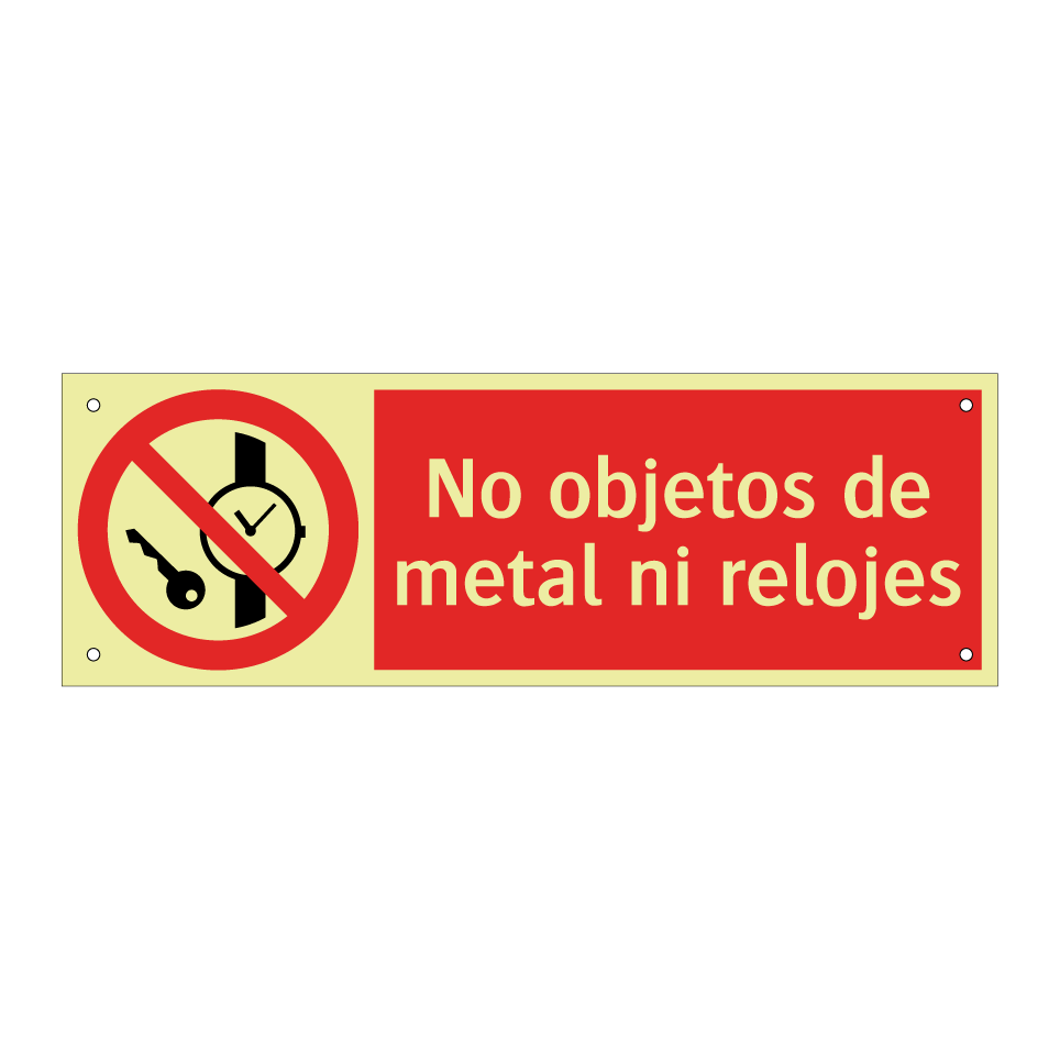 No objetos de metal ni relojes