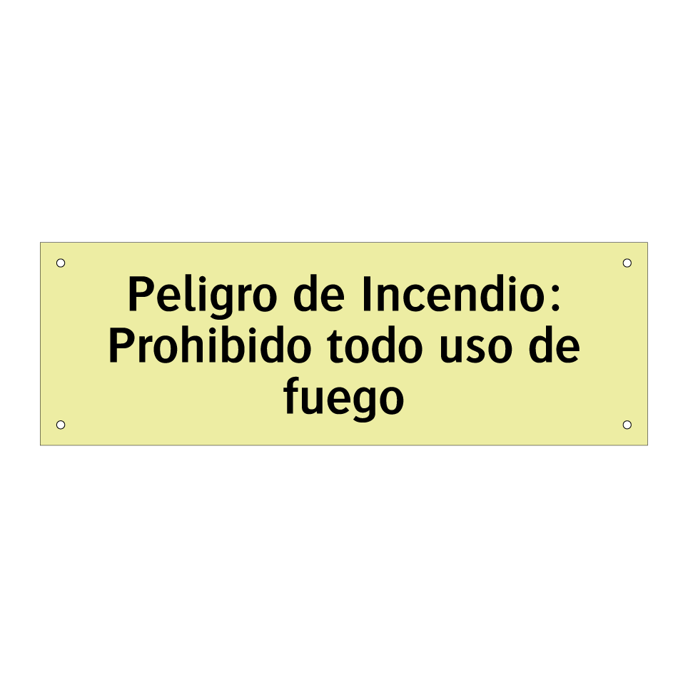 Peligro de Incendio: Prohibido todo uso de fuego