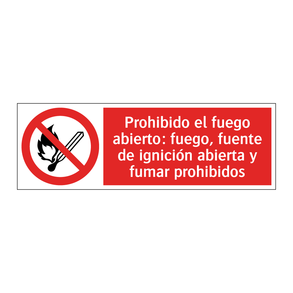 Prohibido el fuego abierto: fuego, fuente de ignición abierta y fumar prohibidos