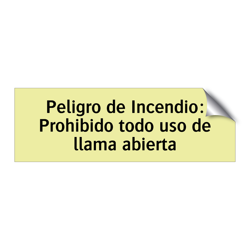 Peligro de Incendio: Prohibido todo uso de llama abierta