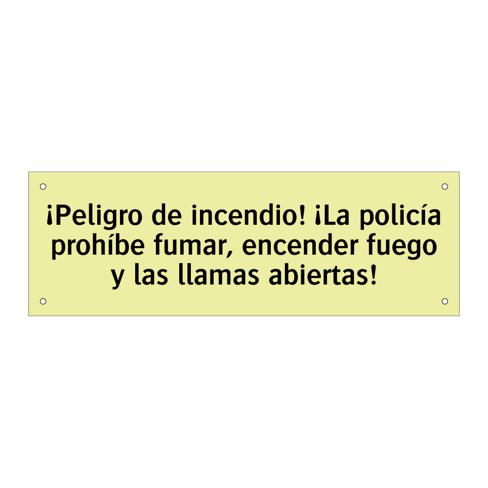 ¡Peligro de incendio! ¡La policía prohíbe fumar, encender fuego y las llamas abiertas!