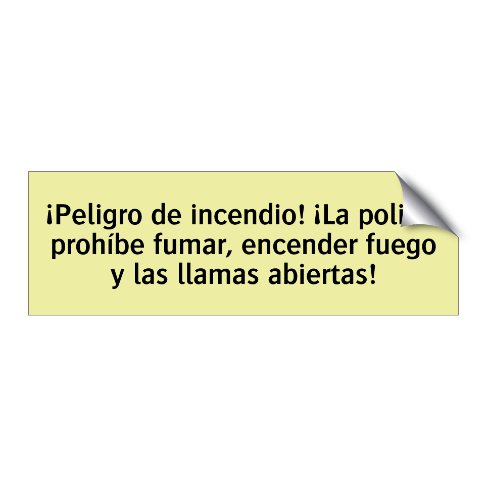 ¡Peligro de incendio! ¡La policía prohíbe fumar, encender fuego y las llamas abiertas!