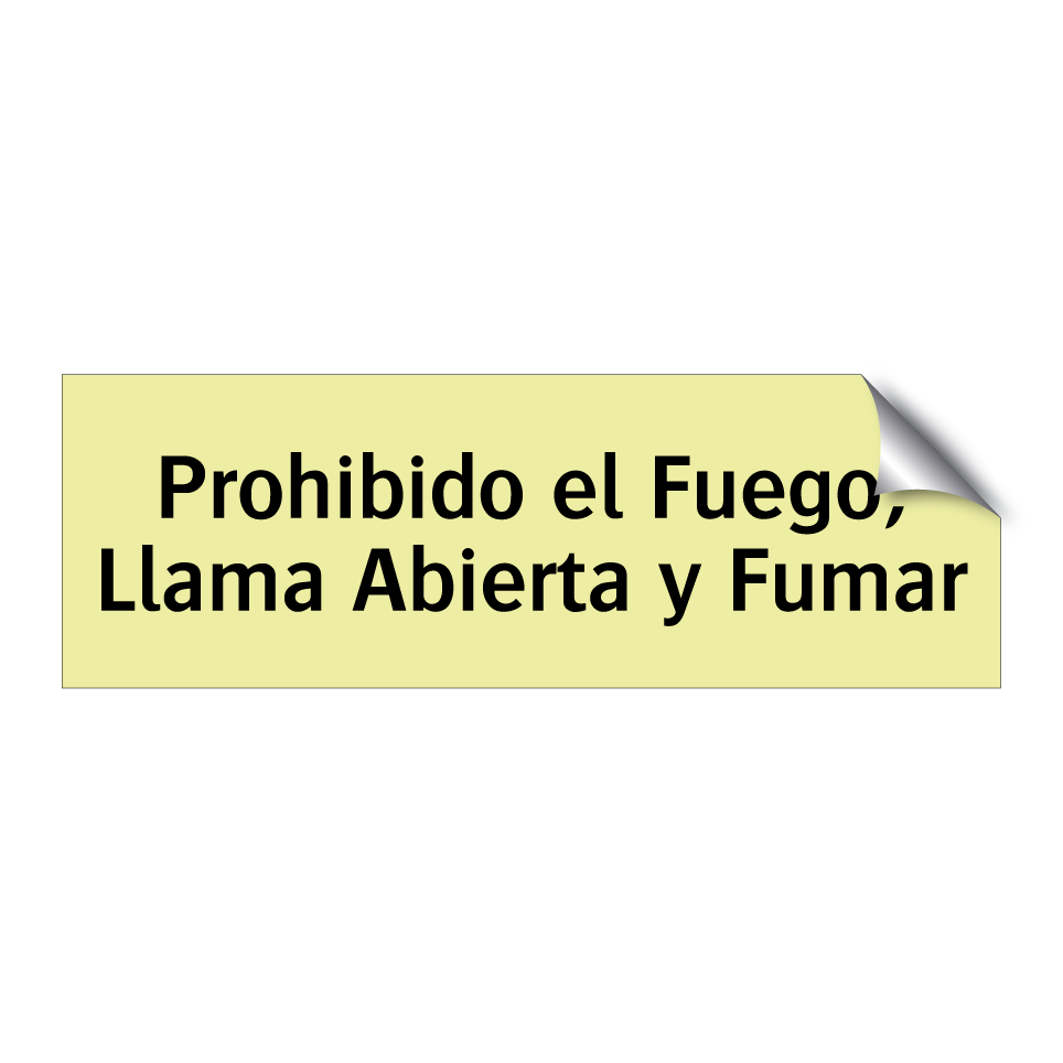 Prohibido el Fuego, Llama Abierta y Fumar