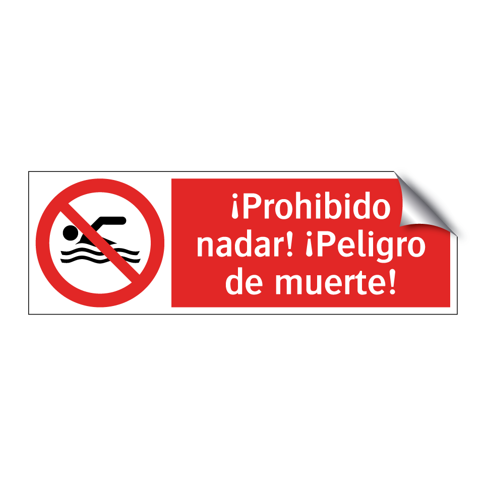 ¡Prohibido nadar! ¡Peligro de muerte!