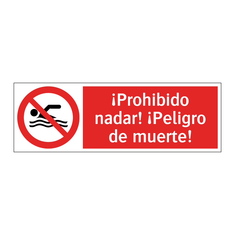 ¡Prohibido nadar! ¡Peligro de muerte!