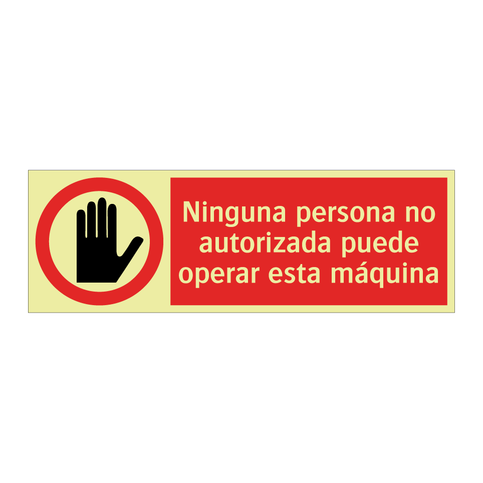 Ninguna persona no autorizada puede operar esta máquina