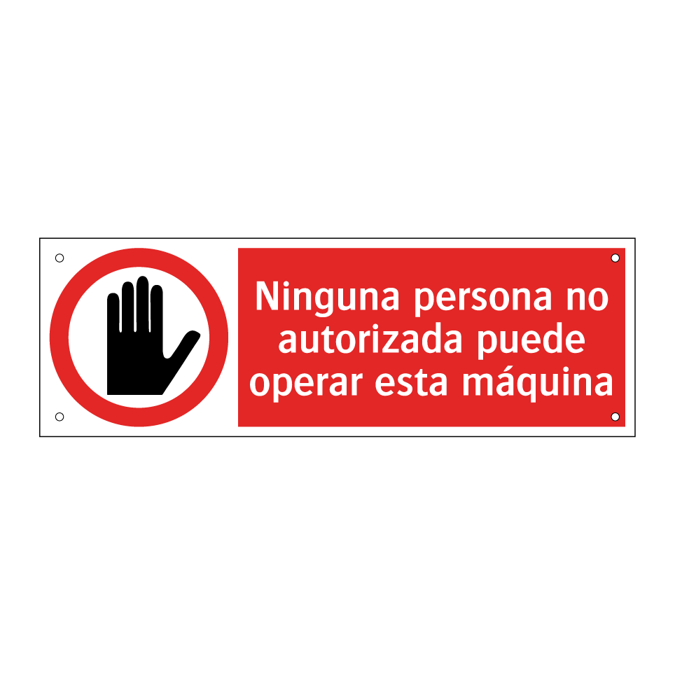 Ninguna persona no autorizada puede operar esta máquina