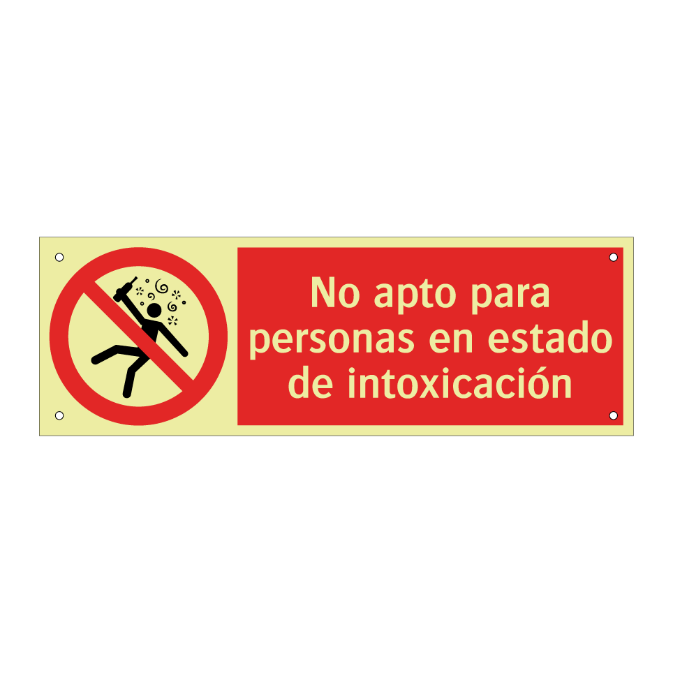 No apto para personas en estado de intoxicación