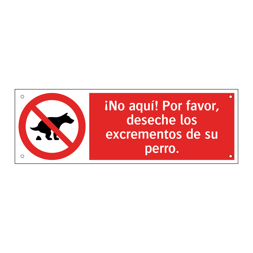 ¡No aquí! Por favor, deseche los excrementos de su perro.