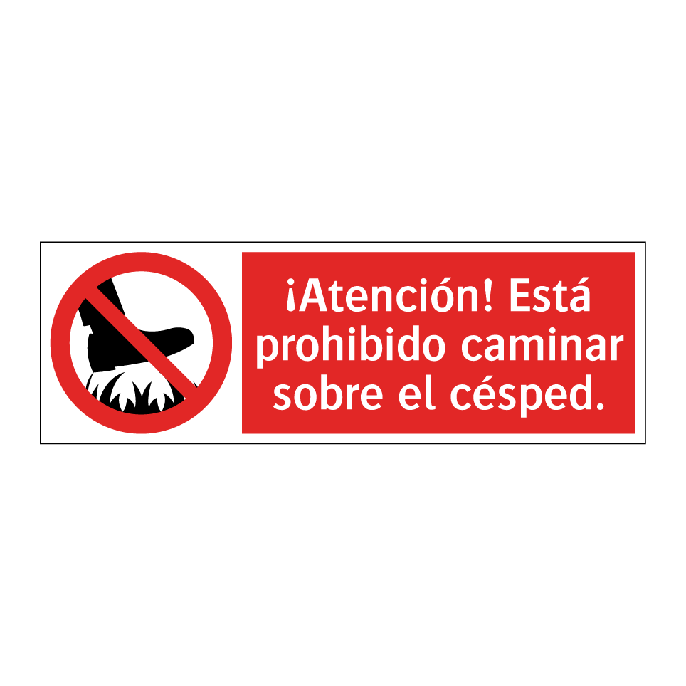 ¡Atención! Está prohibido caminar sobre el césped.