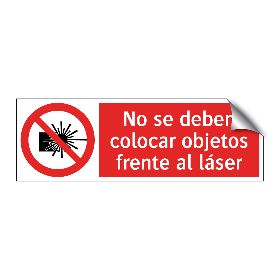 No se deben colocar objetos frente al láser