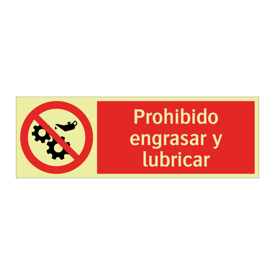 Prohibido engrasar y lubricar