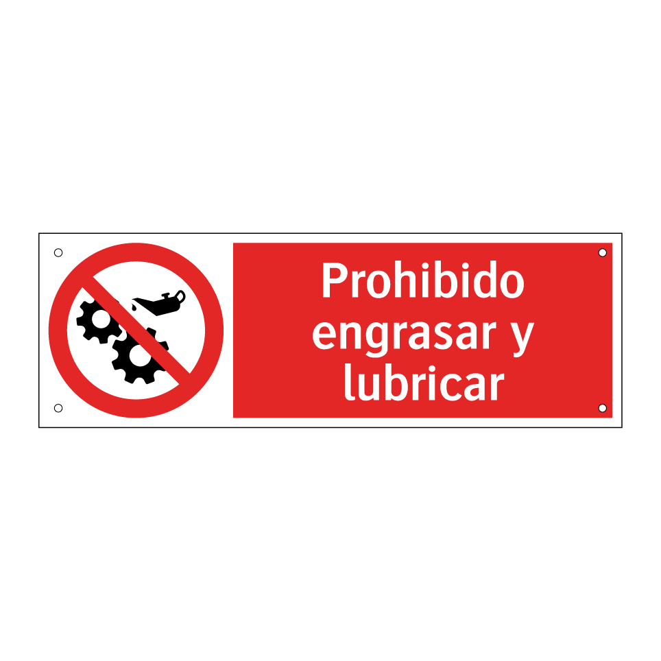 Prohibido engrasar y lubricar