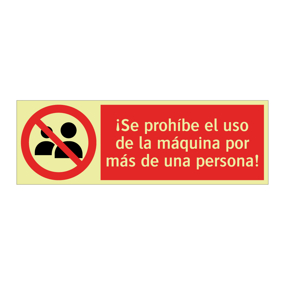 ¡Se prohíbe el uso de la máquina por más de una persona!