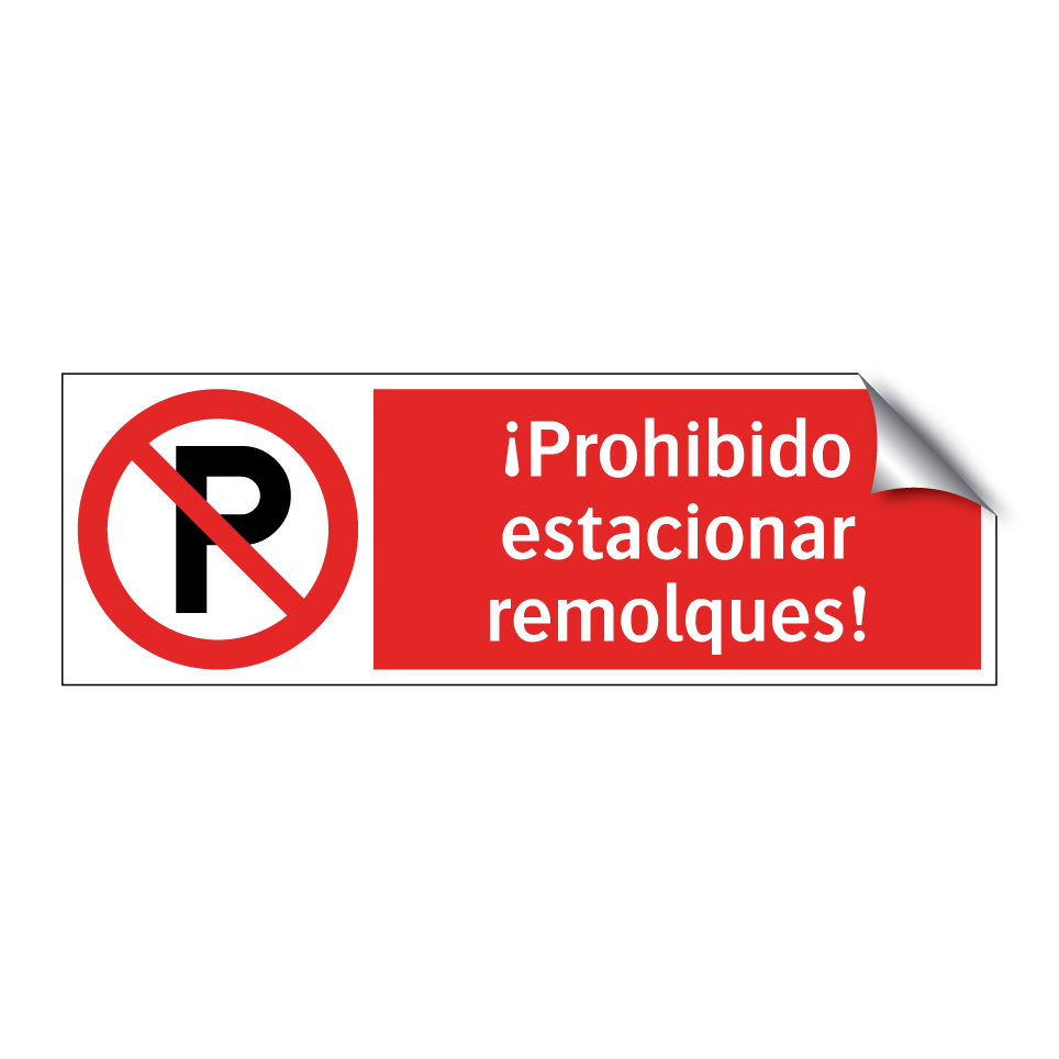 ¡Prohibido estacionar remolques!