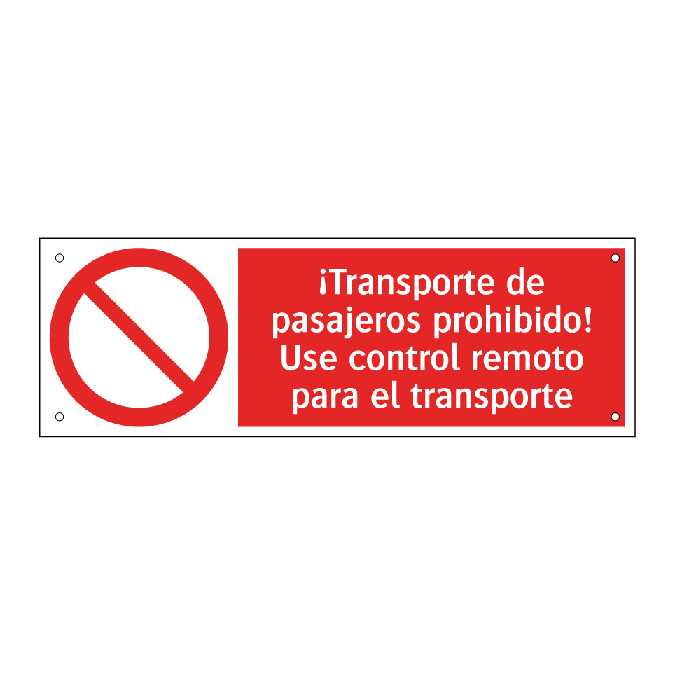 ¡Transporte de pasajeros prohibido! Use control remoto para el transporte