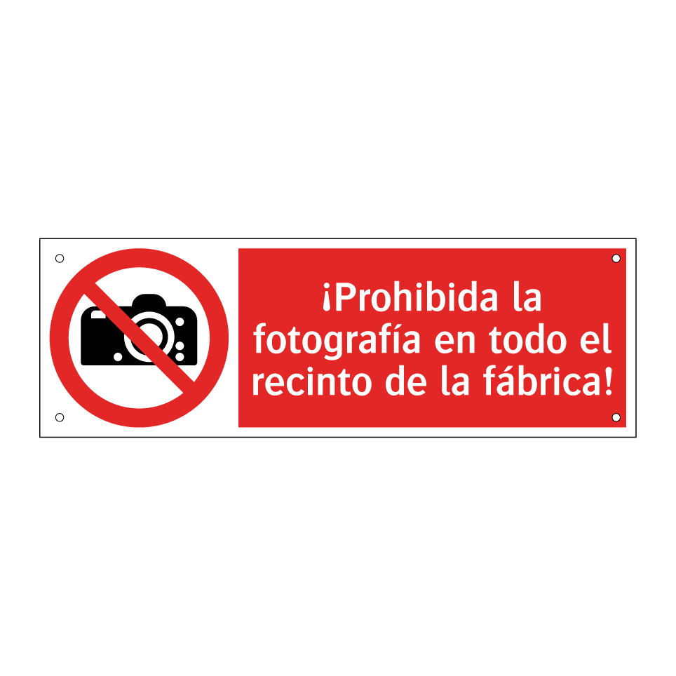 ¡Prohibida la fotografía en todo el recinto de la fábrica!