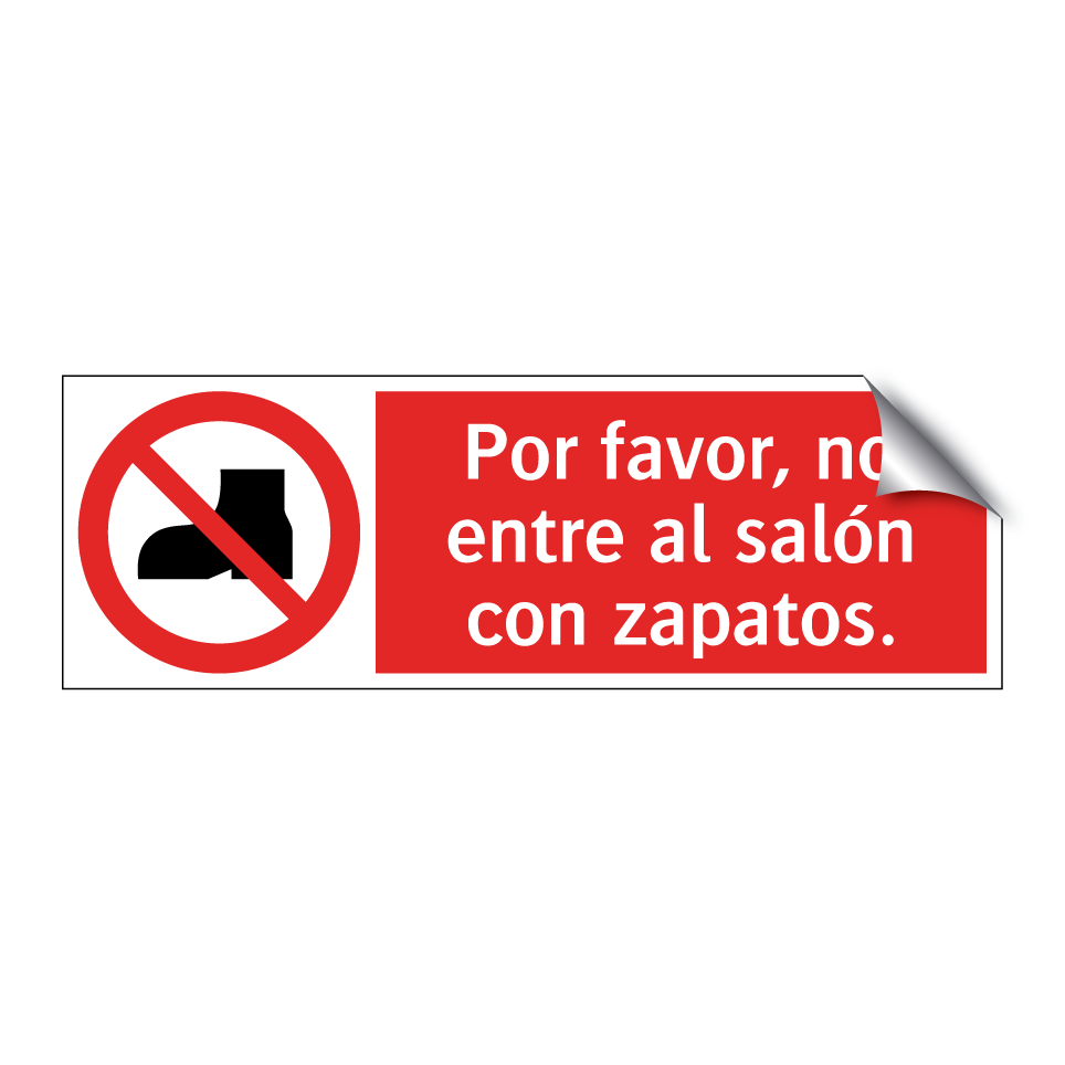 Por favor, no entre al salón con zapatos.