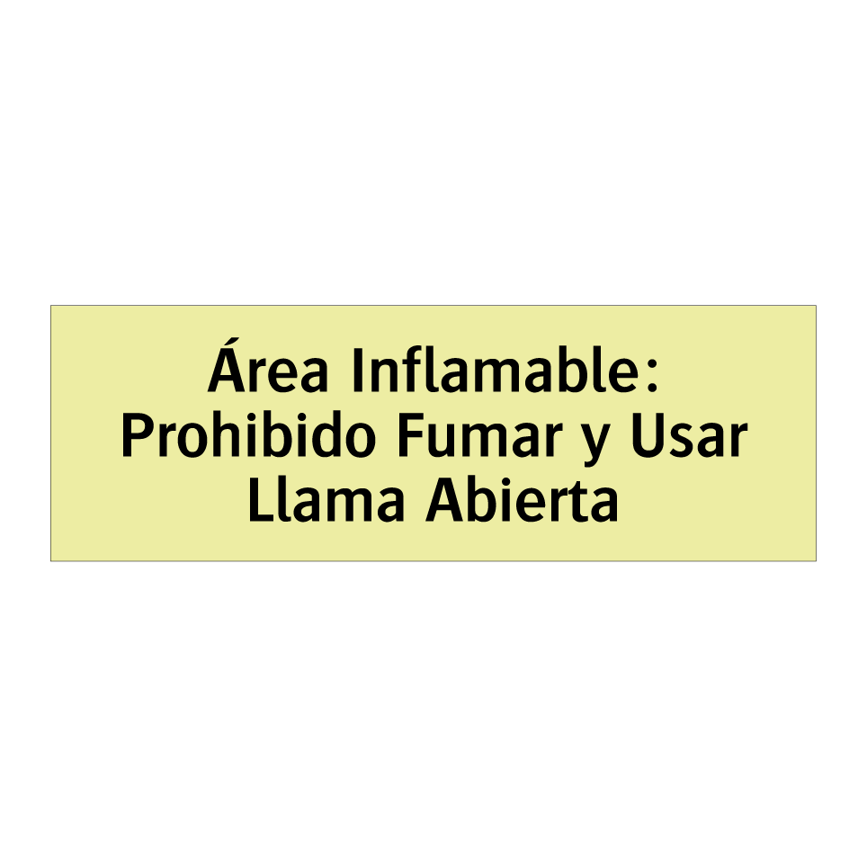 Área Inflamable: Prohibido Fumar y Usar Llama Abierta