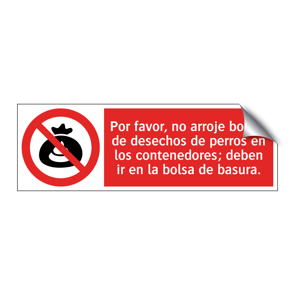 Por favor, no arroje bolsas de desechos de perros en los contenedores; deben ir en la bolsa de basura.