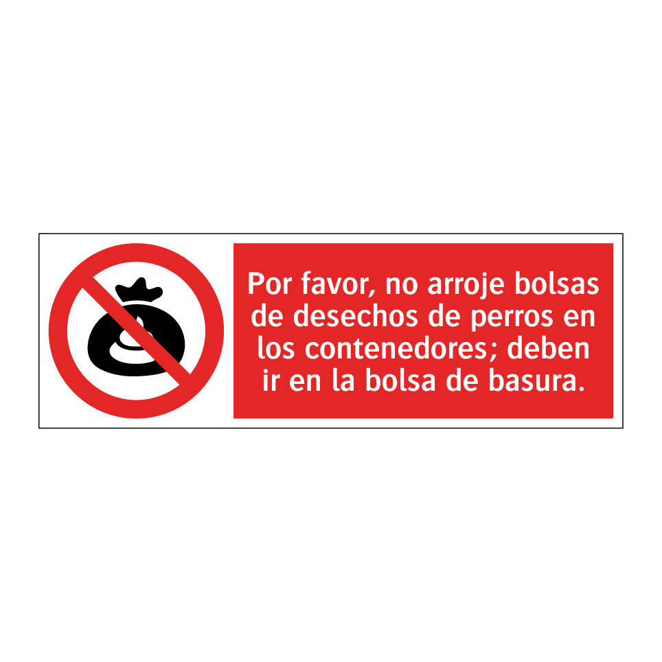 Por favor, no arroje bolsas de desechos de perros en los contenedores; deben ir en la bolsa de basura.